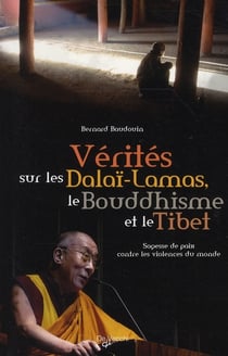 Les révélations sur les dalaï-lamas, le boudhisme et le tibet