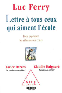 Lettre à tous ceux qui aiment l'école - pour expliquer les réformes en cours