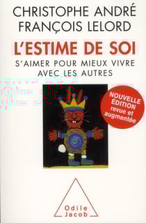 L'estime de soi - s'aimer pour mieux vivre avec les autres (édition 2011)