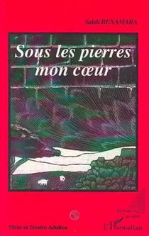 Sous les pierres mon coeur