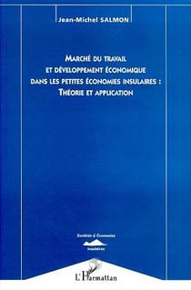 Marché du travail et développement économique dans les petites économies insumaires : théorie et application