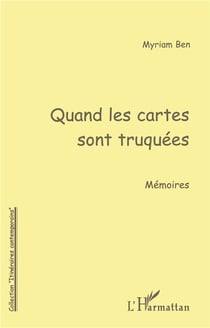 QUAND LES CARTES SONT TRUQUEES : Mémoires