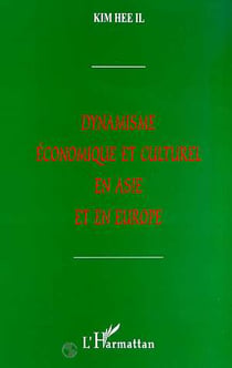 DYNAMISME ECONOMIQUE ET CULTUREL EN ASIE ET EN EUROPE