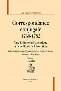 Correspondance conjugale (1760-1782) - une intimité aristocratique à la veille de la Révolution