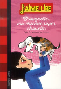 Chouquette, ma chienne super chouette