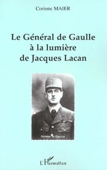 LE GÉNÉRAL DE GAULLE À LA LUMIÈRE DE JACQUES LACAN