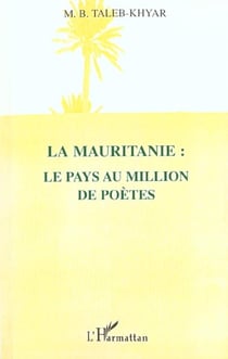LA MAURITANIE : LE PAYS AU MILLION DE POÈTES