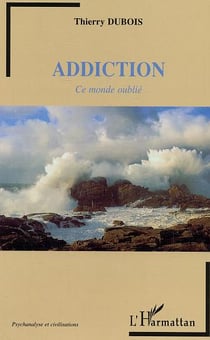 Addiction - ce monde oublie