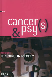 Cancer(s) & psy(s) - la revue n.1 : le soin, un récit ?
