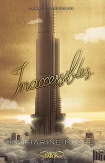 Inaccessibles Tome 3 : démesure