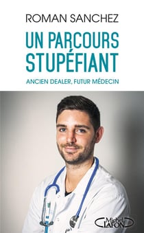 Un parcours stupéfiant - ancien dealer, futur médecin