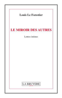 Le miroir des autres - lettres intimes