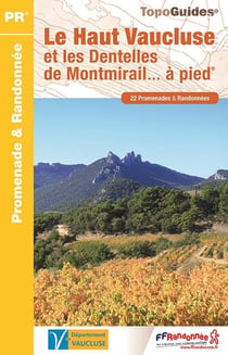 Haut Vaucluse et dentelles de Montmirail... à pied (édition 2017)