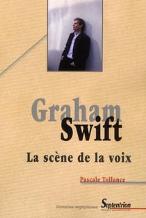Graham Swift, la scène de la voix