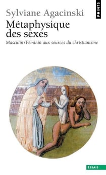 Métaphysique des sexes - masculin/féminin aux sources du christianisme