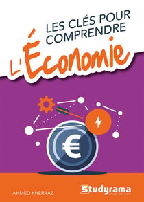 Les clés pour comprendre : l'économie