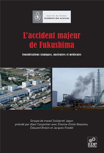 L'accident majeur de fukushima - considératios sismiques, nucléaires et médicales
