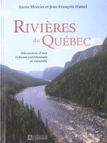 Rivieres du quebec - decouverte d'une richesse patrimoniale et naturelle