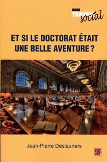 Et si le doctorat etait une belle aventure ?
