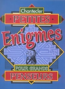 Petites enigmes pour grands penseurs
