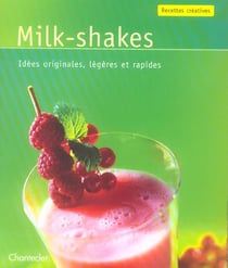 Recettes creatives 16. milk-shakes