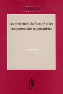 Les dividendes, la fiscalite et les comportements opportunistes