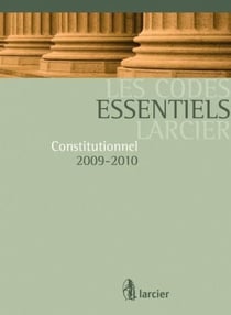 Les code essentiel larcier - constitutionnel 2009-2010