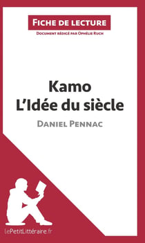 Fiche de lecture : Kamo - l'idée du siècle de Daniel Pennac