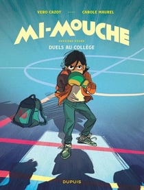 Mi-Mouche Tome 2 : Duels au collège