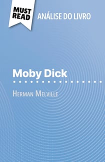 Moby Dick de Herman Melville (Analise do livro) : Analise completa e resumo pormenorizado do trabalho