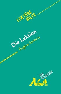 Die Lektion : von Eugène Ionesco