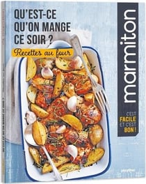 Marmiton : qu'est-ce qu'on mange ce soir ? : recettes au four