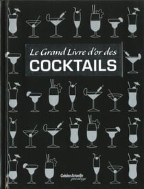 LE GRAND LIVRE DES COCKTAILS