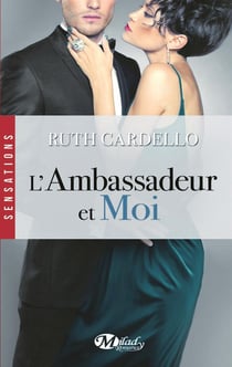Les héritiers t.3 - l'ambassadeur et moi