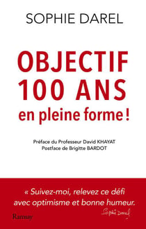Objectif 100 ans et en pleine forme !