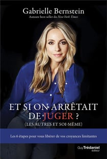 Et si on arrêtait de juger ? (les autres et soi-même)