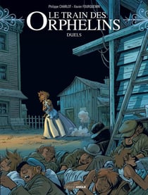 Le train des orphelins Tome 6 : duels