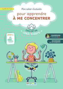 Mon cahier d'activités pour me concentrer : conçu par une coach scolaire