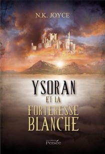 Ysoran et la forteresse blanche