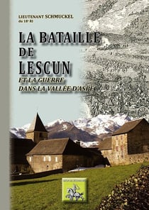 La bataille de Lescun et la guerre dans la vallée d'Aspe