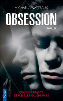Obsession : quand la réalité dépasse les cauchemars