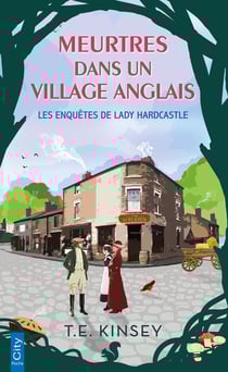 Les enquêtes de Lady Hardcastle Tome 2 : meurtres dans un village anglais