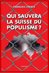 Qui sauvera la Suisse du populisme ?