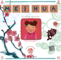 Mei Hua - la petite chinoise