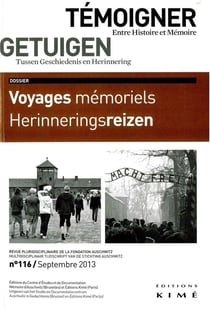 Témoigner, entre Histoire et Mémoire n.116 : voyages mémoriels