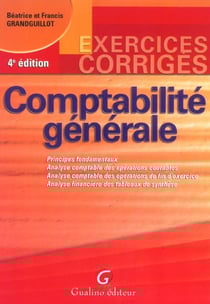 Exercices corriges de comptabilite generale, 4eme edition (4e edition)