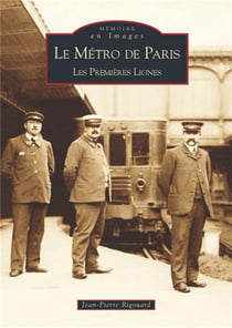 Le métro de Paris - les premières lignes
