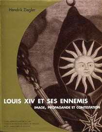 Louis XIV et ses ennemis - image, propagande et contestation
