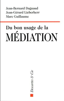 Du bon usage de la médiation
