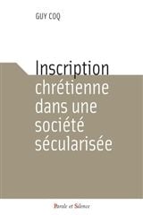 Inscription chrétienne dans une société sécularisée